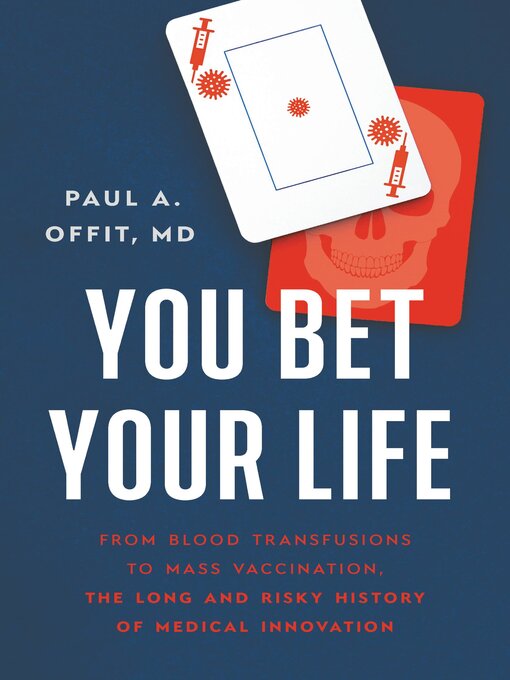 Title details for You Bet Your Life by Paul A Offit - Wait list